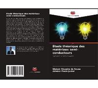 Étude Théorique Des Matériaux Semi-Conducteurs