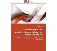 Etude Théorique Des Propriétés Moléculaires De Complexes De Fer