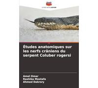 Études anatomiques sur les nerfs crâniens du serpent Coluber rogersi