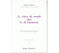 Etudes Anglaises 77 : La Vision Du Monde Chez G-K Chesterton