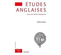 Études anglaises - N°3/2013 Medieval objects - Alexis Tadié - Didier-Erudition - broché - Revue