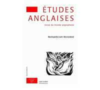 Etudes Anglaises N° 63/1, Janvier-Mars 2010 - Romanticism Revisited