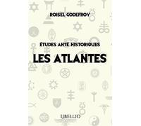Études Anté-Historiques Les Atlantes - Godefroy Roisel - Libellio - broché - Etude