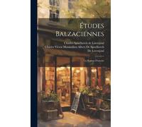 Études Balzaciennes: Un Roman D'amour