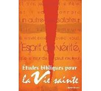 Études Bibliques Pour La Vie Sainte (French