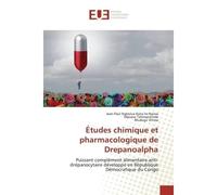 Études chimique et pharmacologique de Drepanoalpha Puissant complément alimentaire anti-drépanocytaire développé en République Démocratique du Congo - Jean-Paul Ngbolua Koto-te-Nyiwa - Universitaires 
