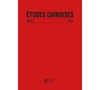 Etudes Chinoises N° 33/1 2014 - Les Activités, Le Corps Et Ses Soins Dans Les Calendriers De La Chine Médiévale (Ixe-Xe S.)