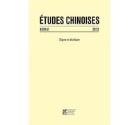 Études chinoises XXXII-2 (2013) Signe et écriture - Collectif - Klincksieck - broché - Revue