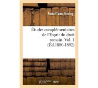 Études complémentaires de l'Esprit du droit romain. Vol. 1 (Éd.1880-1892) Edition 1880-1892 - Rudolf von Jhering - Hachette Bnf - broché - Livre