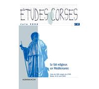 Études corses n° 62 - Juin 2006 - Le fait religieux en Méditerranée - Actes du 128e