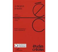 Etudes Créoles N° 1 Et 2, Novembre - A Propos D'haïti - Actes Du Collque D'haïti
