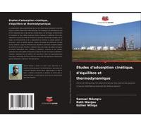 Études D'adsorption Cinétique, D'équilibre Et Thermodynamique
