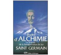 Etudes D'alchimie - La Science De La Transformation De Soi
