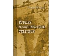 Études d'archéologie celtique: Notes de voyages dans les pays celtiques et scandinaves
