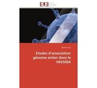 Etudes d'association génome entier dans le VIH/SIDA - Sophie Limou - Universitaires Europeennes - broché - Etude