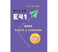 Études de cas E41 | Sujets & corrigés | BTS CG | 2020 | Mis à jour 2021