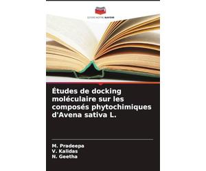 Études de docking moléculaire sur les composés phytochimiques d'Avena sativa L.