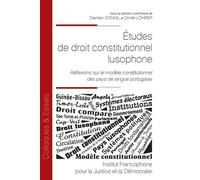 Études de droit constitutionnel lusophone Réflexions sur le modèle constitutionnel des pays de langue portugaise - Damien Connil - Inst.francophone Pour La Justice Et Democratie - broché - Etude