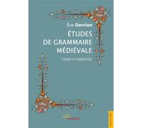 Études de grammaire médiévale - Eve Derrien - Jets D'encre - broché - Essai