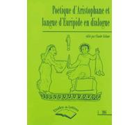 Etudes De Lettres N° 269/2004 - Poétique D'aristophane Et Langue D'euripide En Dialogue