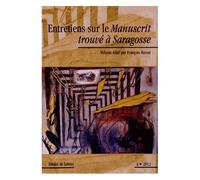 Etudes De Lettres N° 292/2012 - Entretiens Sur Le Manuscrit Trouvé À Saragosse