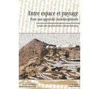 Etudes De Lettres N° 293/2013 - Entre Espace Et Paysage - Pour Une Approche Interdisciplinaire