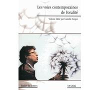 Etudes De Lettres N° 301/2016 - Les Voies Contemporaines De L'oralité