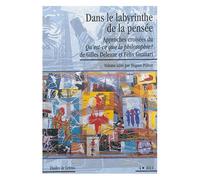 Etudes De Lettres N° 4/2014 - Dans Le Labyrinthe De La Pensée - Approches Croisées Du Qu'est-Ce Que La Philosophie ? De Gilles Deleuze Et Félix Guattari