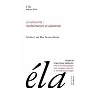 Etudes De Linguistique Appliquée N° 178, Avril-Juin 2015 - La Synonymie : Représentations Et Application