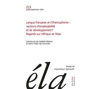 Etudes de linguistique appliquée - n°3-2024 Langue française et F/francophonie : vecteurs d’employabilité et de développement ? Regards sur l’Afrique et l’Asie - Collectif - Klincksieck - broché - Rev