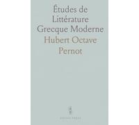 Études de Littérature Grecque Moderne: Série 2: Erotokritos, A. Kalvos, Autobiographie d'A. Laskaratos