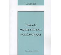 Etudes de matière médicale homéopathique