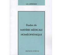 Etudes de matière médicale homéopathique