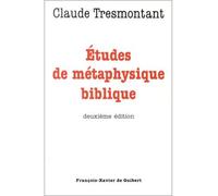 Etudes de métaphysique biblique - - Claude Tresmontant - F.x. De Guibert - Livre