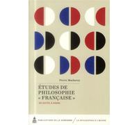 Etudes de philosophie française De Sieyes à Barni - Pierre Macherey - De La Sorbonne Editions - broché - Essai