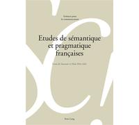 Etudes de sémantique et pragmatique françaises - Louis de Saussure - Peter Lang - broché - Livre
