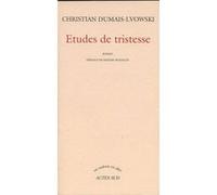 Etudes de tristesse Christian Dumais-Lvowski (Auteur), Maxime Mc kinley (Préface)