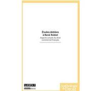 Etudes dédiées à René Roblot. Aspects actuels du droit commercial français