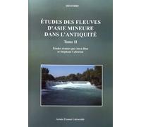 Etudes Des Fleuves D'asie Mineure Dans L'antiquité - Tome 2