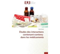 Études des interactions contenant-contenu dans les médicaments - GLAUD-P - Universitaires Europeennes - broché - Etude