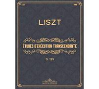 Études d'exécution transcendante: S. 139 - Partitions de piano
