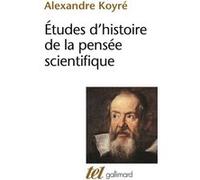 Études d'histoire de la pensée scientifique Alexandre Koyré (Auteur)