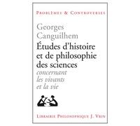 Études d'histoire et de philosophie des sciences concernant les vivants et la vie - Georges Canguilhem - Vrin - Livre