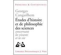 Études d'histoire et de philosophie des sciences concernant les vivants et la vie Georges Canguilhem (Auteur)