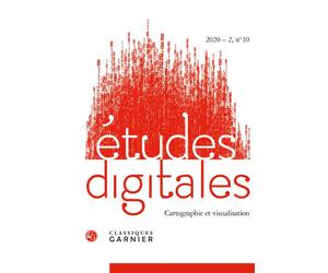 Études digitales Cartographie et visualisation 2020 - Jacques-Athanase Gilbert - Classiques Garnier - broché - Revue