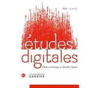 Études digitales Ordre numérique et désordre digital 2021 - Franck Cormerais - Classiques Garnier - broché - Revue