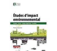 Etudes d'impact environnemental: Principes, acteurs, champs d'application, procédure