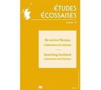 Etudes écossaises Ré-écrire l'Ecosse : littérature et cinéma - David Leishman - Uga - broché - Revue