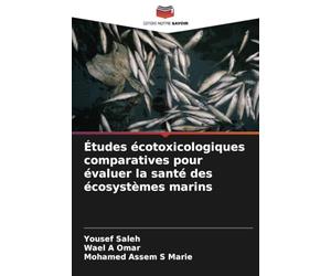 Études écotoxicologiques comparatives pour évaluer la santé des écosystèmes marins