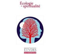 Etudes Essentiels - ECOLOGIE ET SPIRITUALITE Collectif (Auteur)